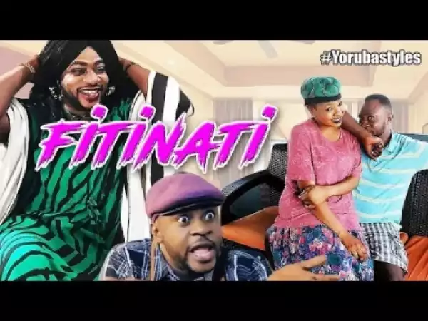 Video: Fitinati - Latest Yoruba Movie 2018 Drama Starring:Odunlade Adekola | Bimbo Oshin